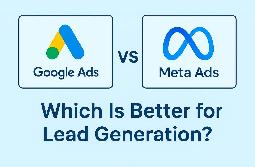 Google Ads vs Meta Ads for Lead Generation 2025
