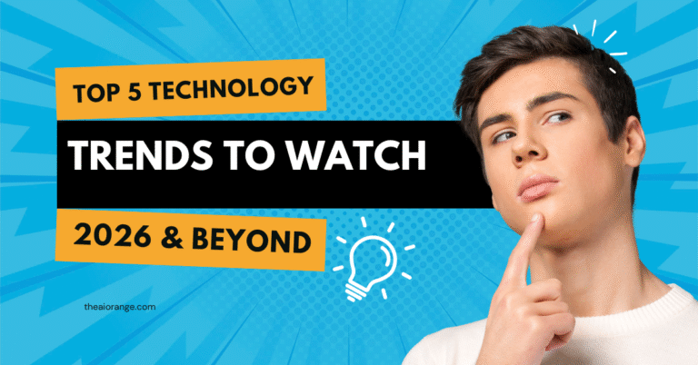 top 5 technology trends to watch 2026 & beyond