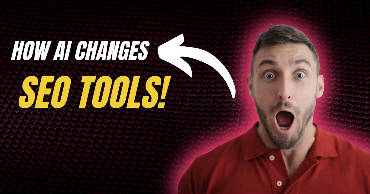 how ai changes seo tools